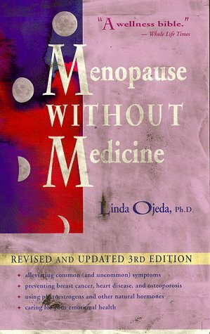 Menopause Without Medicine: Feel Healthy, Look Younger, Live Longer by Linda Ojeda