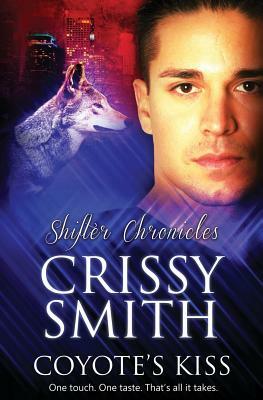 Shifter Chronicles: Coyote's Kiss by Crissy Smith