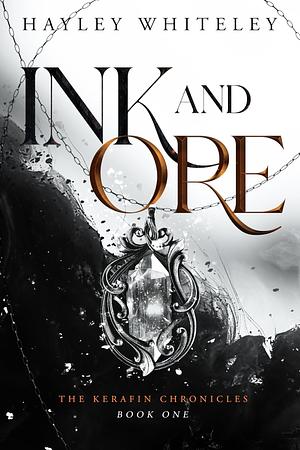 Ink and Ore by Hayley Whiteley