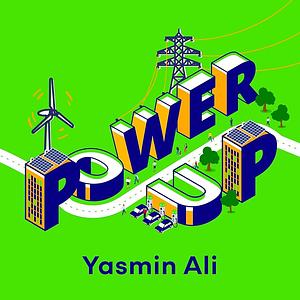 Power Up by Yasmin Ali