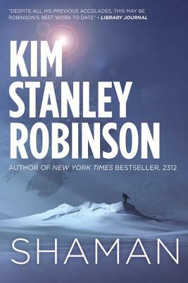 Shaman by Kim Stanley Robinson