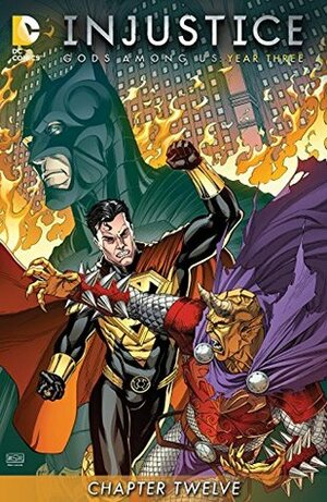 Injustice: Gods Among Us: Year Three (Digital Edition) #12 by Tom Taylor, Bruno Redondo, Mike S. Miller