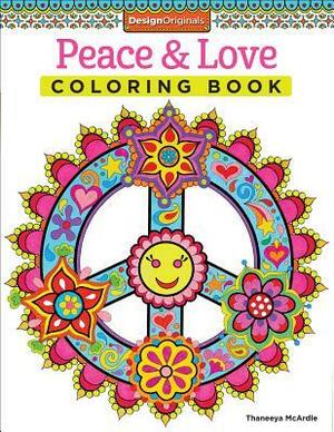 Peace & Love Coloring Book by Thaneeya McArdle