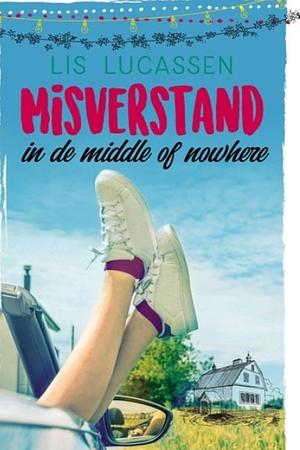 Misverstand in de middle of nowhere by Lis Lucassen