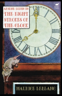 Eight Strokes of the Clock annotated by Maurice Leblanc