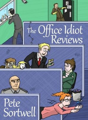 The Office Idiot Reviews by Pete Sortwell