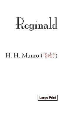Reginald, Large-Print Edition by H.H. Munro