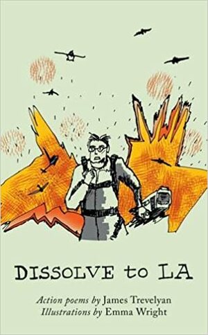 Dissolveto L.A. by James Trevelyan