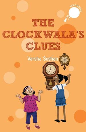 The Clockwala's Clues by Varsha Seshan