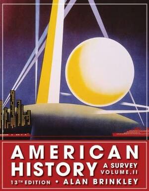 American History: A Survey, Volume 2 by Alan Brinkley