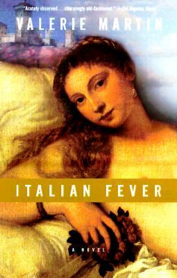 Italian Fever by Valerie Martin