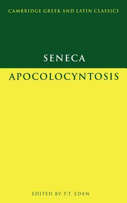 Apocolocyntosis by Lucius Annaeus Seneca