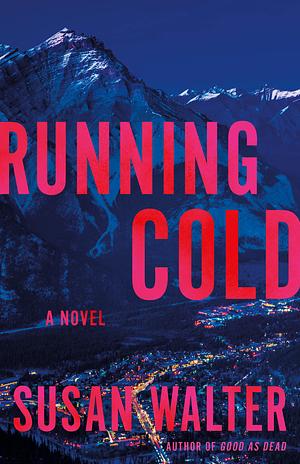 Running Cold by Susan Walter