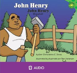 John Henry by Christianne C. Jones