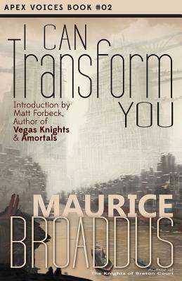 I Can Transform You by Maurice Broaddus