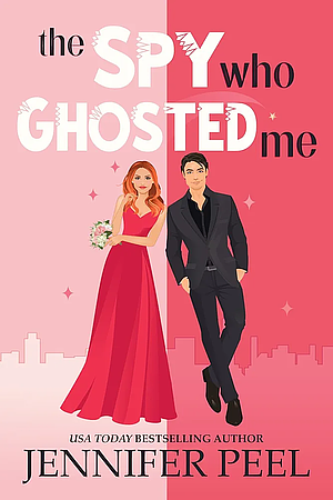 The Spy Who Ghosted Me by Jennifer Peel