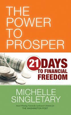 The Power to Prosper: 21 Days to Financial Freedom by Michelle Singletary