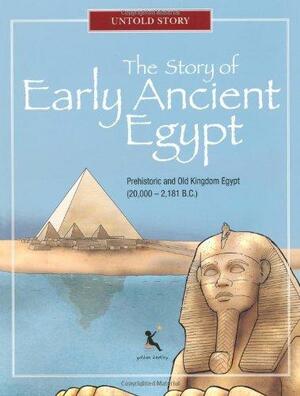 The Story of Early Ancient Egypt by K.N. Chimbiri