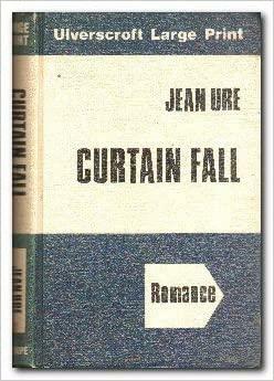 Curtain Fall by Jean Ure