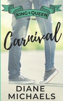 King & Queen of the Carnival by Diane Michaels