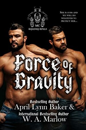 Force of Gravity by April Lynn Baker, W.A. Marlow