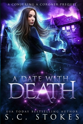 A Date With Death by S.C. Stokes