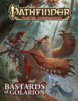 Pathfinder Player Companion: Bastards of Golarion by Litherland Neal, Ryan Macklin, Judy Bauer, David N. Ross