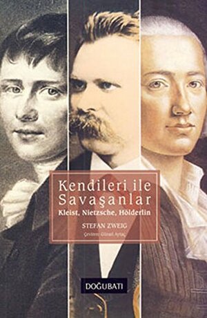 Kendileri ile Savaşanlar by Stefan Zweig