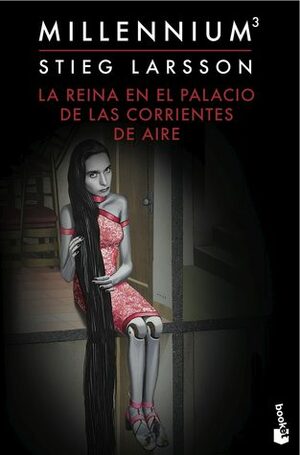 La reina en el palacio de las corrientes de aire (Millennium, #3). by Stieg Larsson