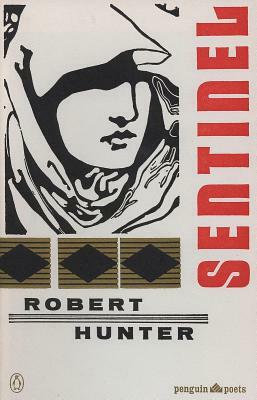 Sentinel and Other Poems by Robert Hunter
