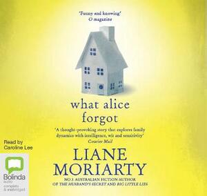 What Alice Forgot by Liane Moriarty