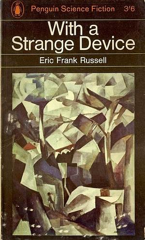With A Strange Device by Eric Frank Russell