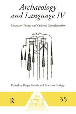 Archaeology and Language IV: Language Change and Cultural Transformation by 