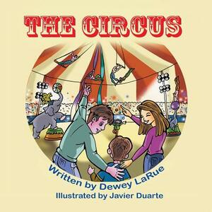 The Circus by Dewey Larue
