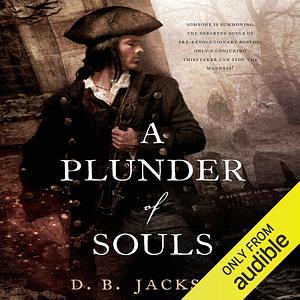 A Plunder of Souls by D.B. Jackson