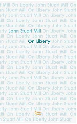 On Liberty by John Stuart Mill