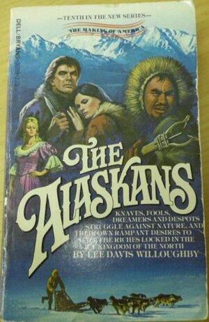 The Alaskans by Lee Davis Willoughby, Barry Myers