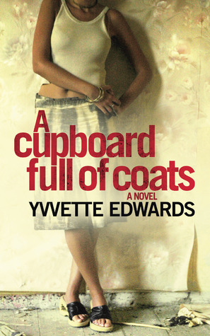 A Cupboard Full of Coats: A Novel by Yvvette Edwards