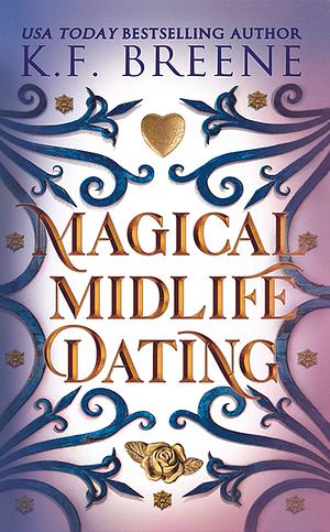 Magical Midlife Dating by K.F. Breene