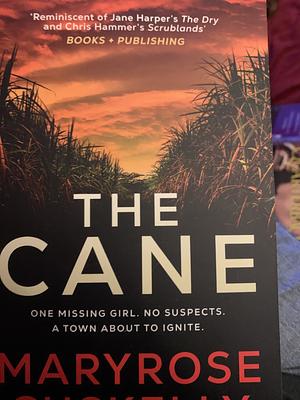 The Cane by Maryrose Cuskelly