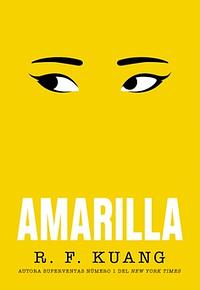 Amarilla by R.F. Kuang