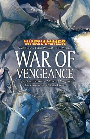 War of Vengeance by Nick Kyme, Chris Wraight, C.L. Werner