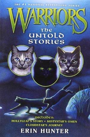 By Erin Hunter Warriors: The Untold Stories by Erin Hunter, Erin Hunter