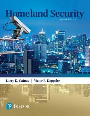 Homeland Security by Larry K. Gaines, Janine Kremling