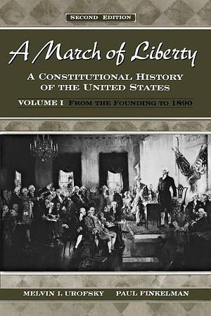 A March of Liberty: From the founding to 1890, Volume 2 by Paul Finkelman, Melvin I. Urofsky