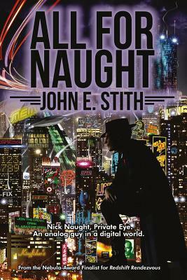 All for Naught by John E. Stith
