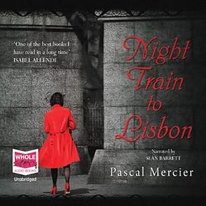 Night Train to Lisbon by Pascal Mercier, Barbara Harshav