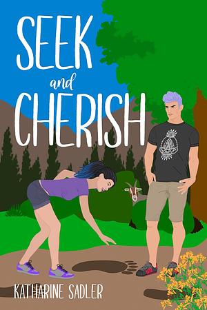 Seek and Cherish by Katharine Sadler