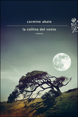 La collina del vento by Carmine Abate