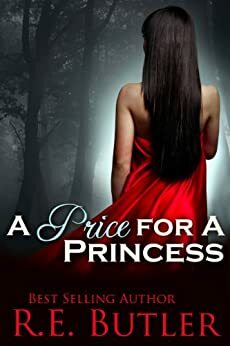A Price for a Princess by R.E. Butler